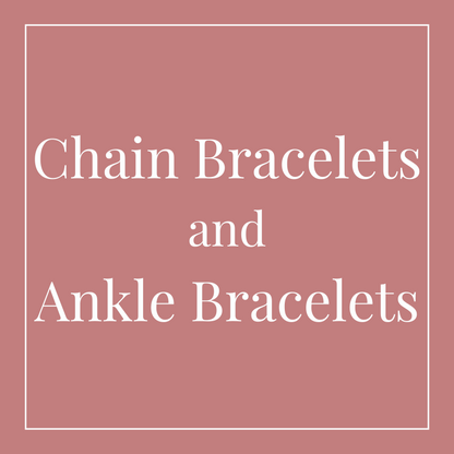 Chain Bracelets and Ankle Bracelets